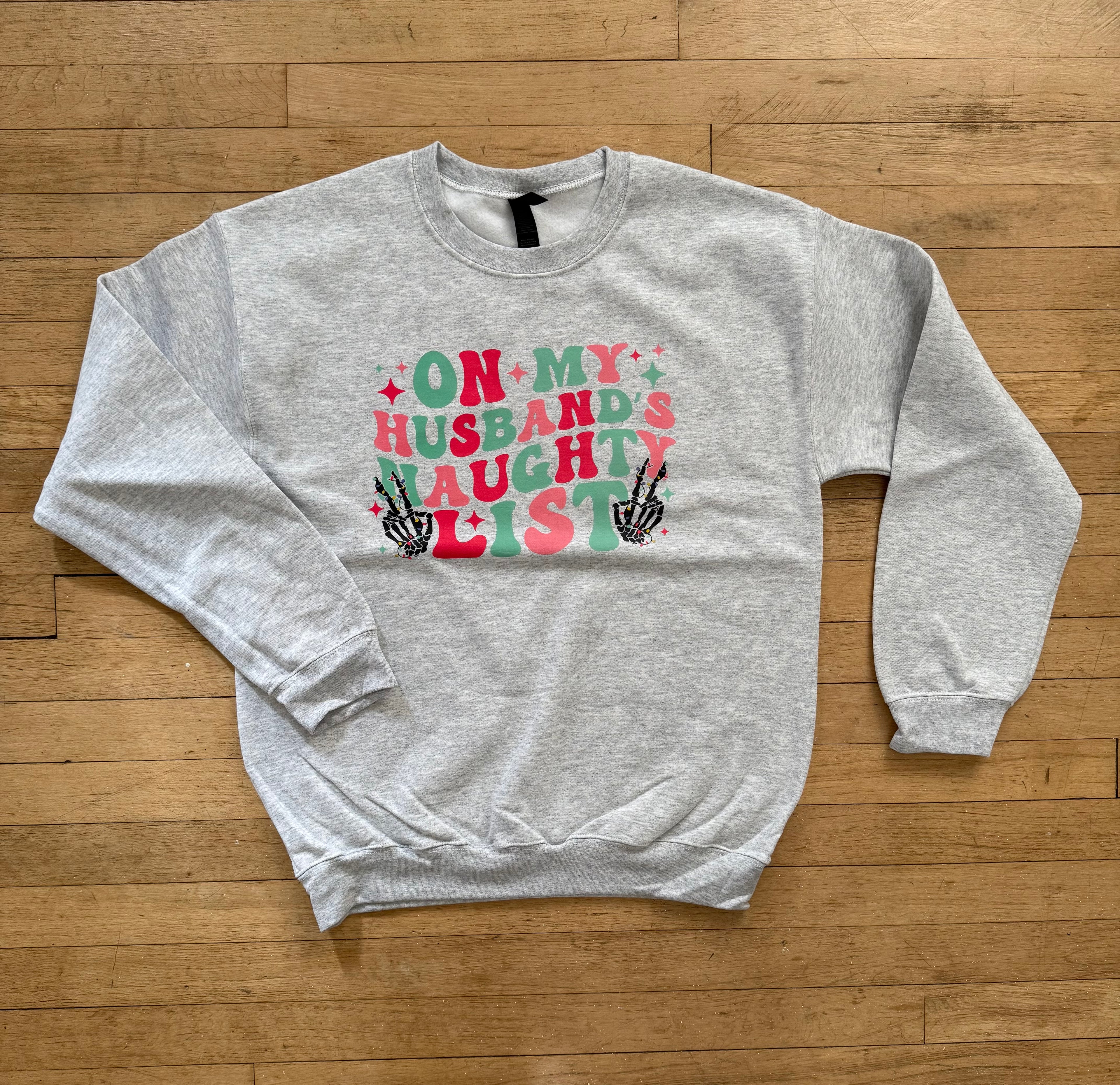 Husbands naughty list Crewneck
