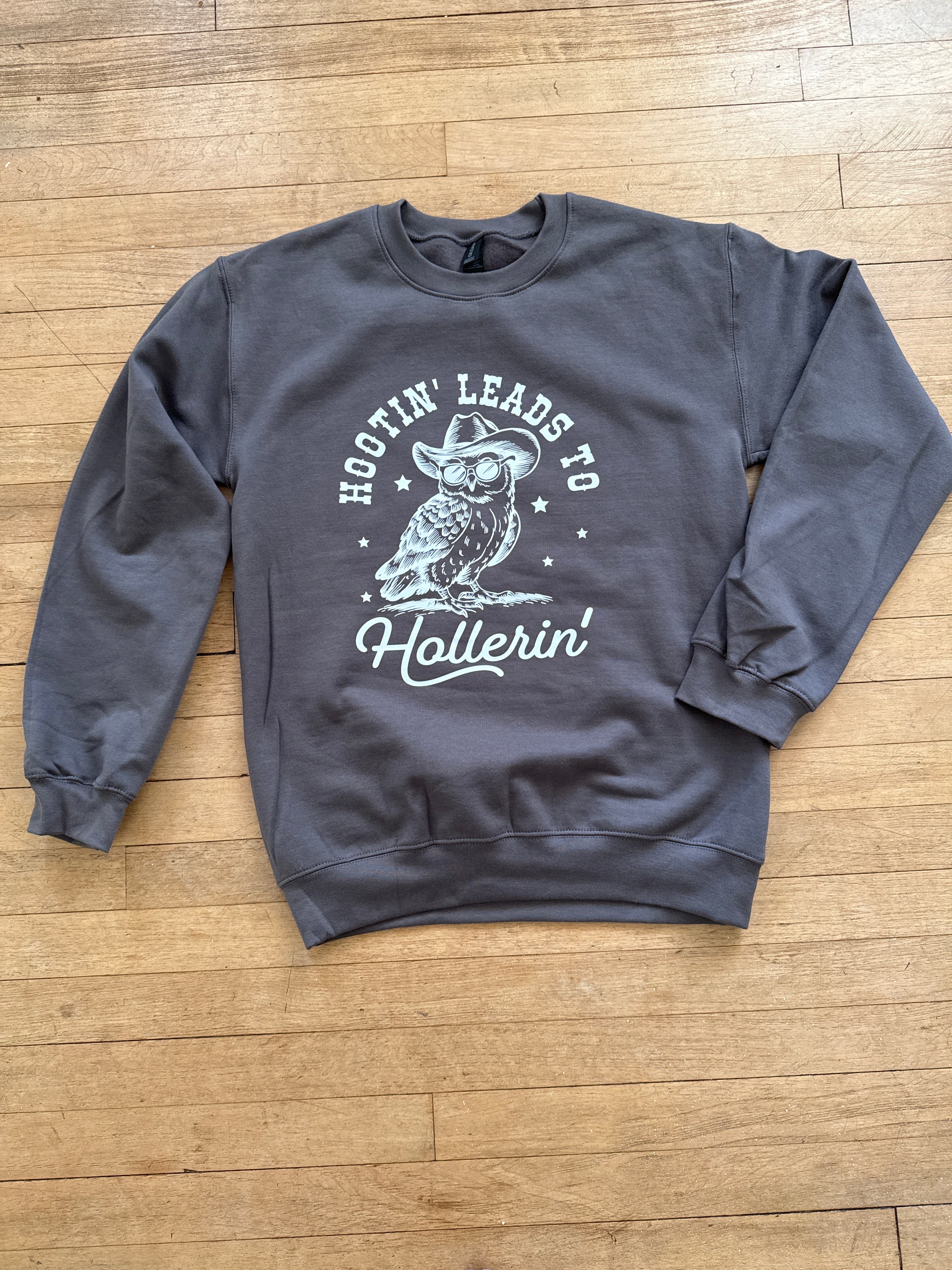 Hootin leads to hollerin crewneck